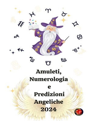 cover image of Amuleti, Numerologia  e  Predizioni Angeliche 2024